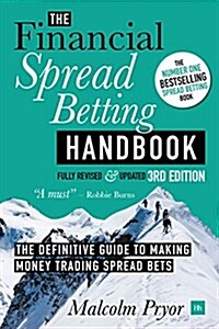 The Financial Spread Betting Handbook (Paperback, 3 Revised edition)