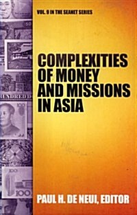 Complexities of Money and Missions in Asia (Seanet 9) (Paperback)