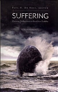 Suffering: Christian Reflections on the Buddhist Dukkha (Paperback)