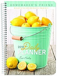 2018 Daily Planner: Homemakers Friend Daily Planner (Spiral)