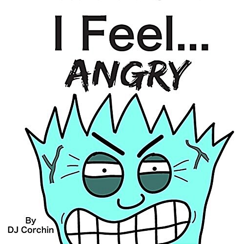 I Feel...Angry (Paperback)