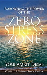 Embodying the Power of the Zero Stress Zone (Paperback)