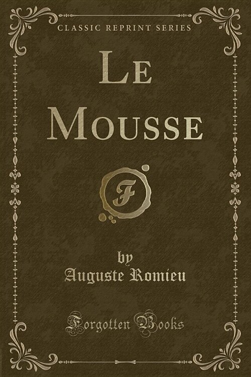 Le Mousse (Classic Reprint) (Paperback)