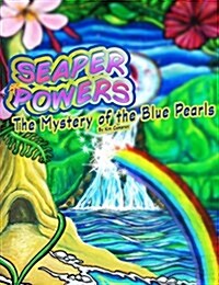Seaper Powers: The Mystery of the Blue Pearls (Hardcover, 3, This Is the Thi)
