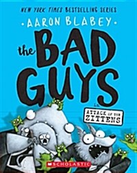 [중고] The Bad Guys in Attack of the Zittens (the Bad Guys #4), Volume 4 (Paperback)