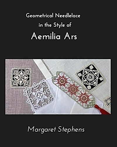 Geometrical Needlelace: In the Style of Aemilia Ars (Paperback)