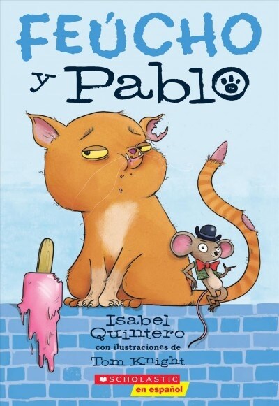 Fe?ho Y Pablo (Ugly Cat & Pablo): Volume 1 (Paperback)