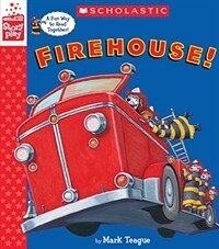 Firehouse! (Storyplay Book) (Hardcover)