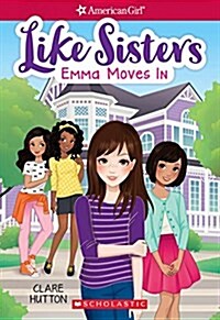 Emma Moves in (American Girl: Like Sisters #1), Volume 1 (Paperback)