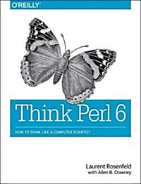 Think Perl 6: How to Think Like a Computer Scientist (Paperback)