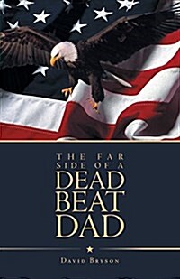 The Far Side of a Dead Beat Dad (Paperback)