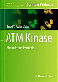 ATM Kinase: Methods and Protocols (Hardcover, 2017)