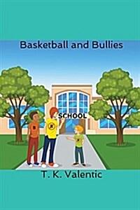 Basketball and Bullies (Paperback)