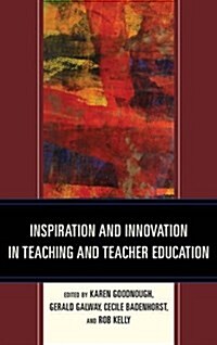 Inspiration and Innovation in Teaching and Teacher Education (Paperback)