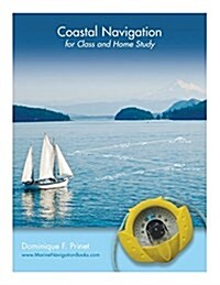 Coastal Navigation: For Class and Home Study (Paperback)