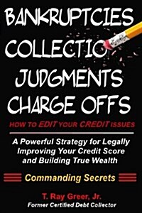 How to Edit Your Credit Issues: Powerful Strategies for Legally Improving Your Credit Score and Building True Wealth (Paperback)