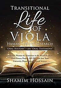 Transitional Life of Viola: Oral History--an Oral Testimony (Hardcover)