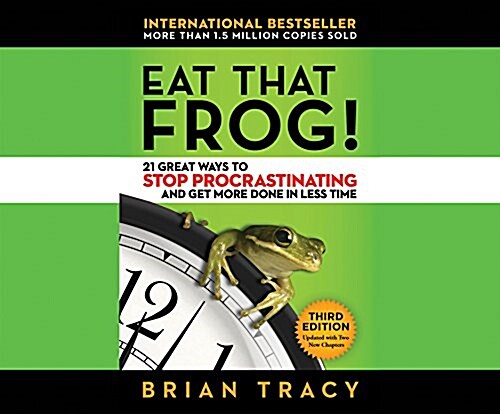 Eat That Frog!: 21 Great Ways to Stop Procrastinating and Get More Done in Less Time (MP3 CD)