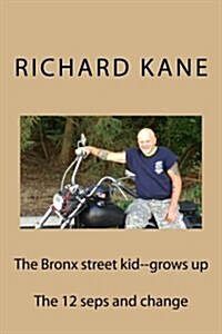 The Bronx Street Kid--Grows Up (Paperback)
