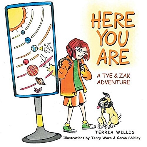 Here You Are: A Tye & Zak Adventure (Paperback)