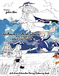 Halloween Illustrations for Childrens - Coloring Book: Anti-Stress Relaxation Therapy Colouring Book (for Adults and Childrens) (Paperback)