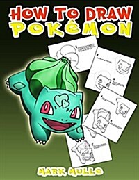 How to Draw Pokemon: Learn to Draw Your Favorite Character (Paperback)