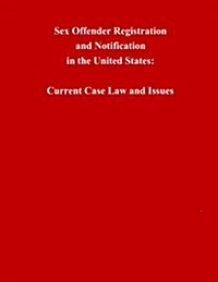 Sex Offender Registration and Notification in the United States (Paperback)