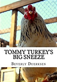 Tommy Turkeys Big Sneeze (Paperback)