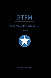 Blue Team Field Manual (Btfm) (Paperback)