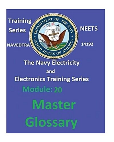 The Navy Electricity and Electronics Training Series: Module 20 Master Glossary (Paperback)