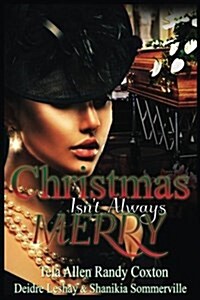 Christmas Isnt Always Merry (Paperback)