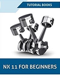 Nx 11 for Beginners (Paperback)