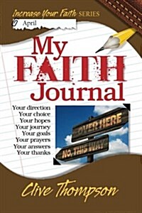 My Faith Journal: Increase Your Faith Series (Paperback)