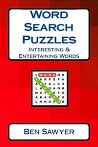 Word Search Puzzles: Interesting & Entertaining Words (Paperback)