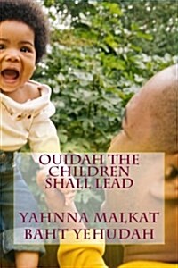 Ouidah the Children Shall Lead (Paperback)