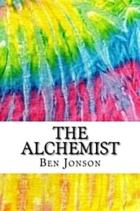 The Alchemist: Includes MLA Style Citations for Scholarly Secondary Sources, Peer-Reviewed Journal Articles and Critical Essays (Squi (Paperback)