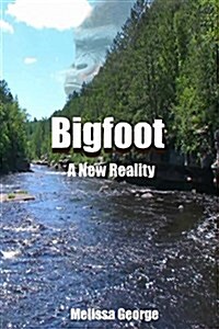 Bigfoot, a New Reality (Paperback)