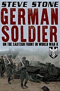 German Soldier on the Eastern Front in World War II (Paperback)