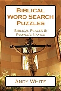Biblical Word Search Puzzles: Biblical Places & Peoples Names (Paperback)