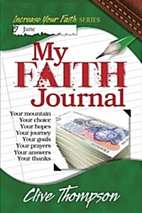 My Faith Journal: Increase Your Faith Series (Paperback)