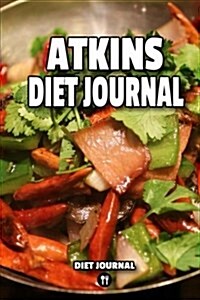 Atkins Diet Journal (Paperback)