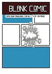 Blank Comic: Comic Book Panelbook - For All, 7 X 10, 130 Pages, Blank, Good Quality, Multi Panels Comic Book Paper Template, Comic (Paperback)