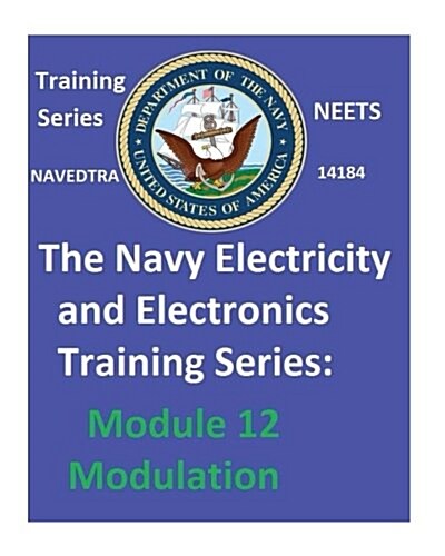 Navy Electricity and Electronics Training Series: Module 12 Modulation (Paperback)