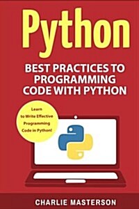 Python: Best Practices to Programming Code with Python (Paperback)