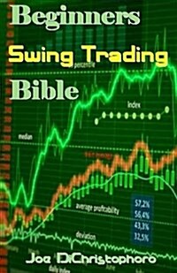 Beginners Swing Trading Bible (Paperback)