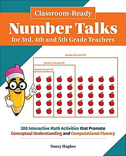 Classroom-Ready Number Talks for Third, Fourth and Fifth Grade Teachers: 1000 Interactive Math Activities That Promote Conceptual Understanding and Co (Paperback)