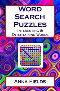 Word Search Puzzles: Interesting & Entertaining Words (Paperback)