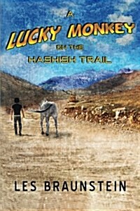 A Lucky Monkey on the Hashish Trail (Paperback)