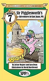 Sir Pigglesworths Adventures in San Juan, PR (Hardcover)