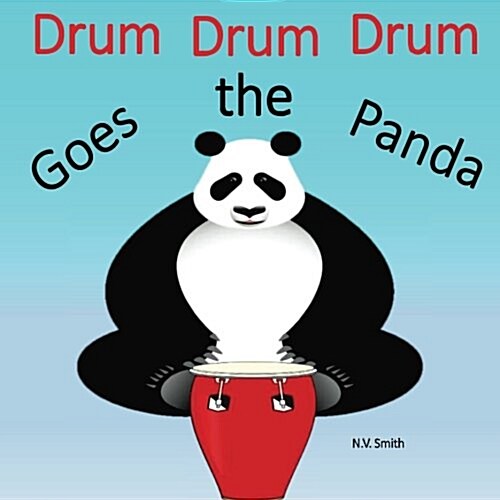 Drum Drum Drum Goes the Panda! (Paperback)